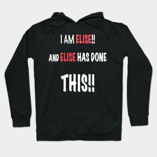 I am Elise and Elise has done this!! Hoodie